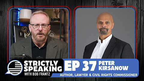 PETER KIRSANOW - Strictly Speaking with Bob Frantz - Ep. 37