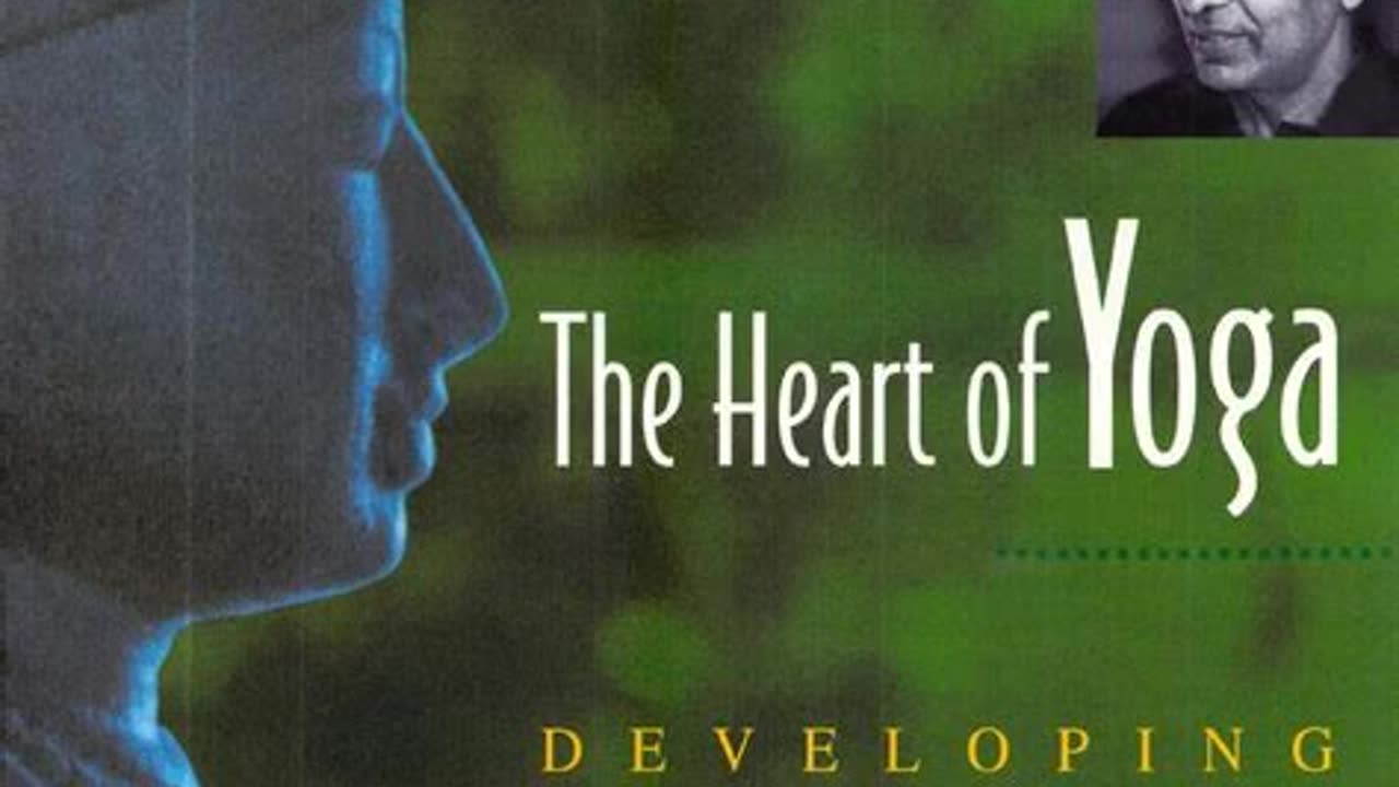 The Heart of Yoga - Developing a Personal Practice by T.K.V. Desikachar | Summary