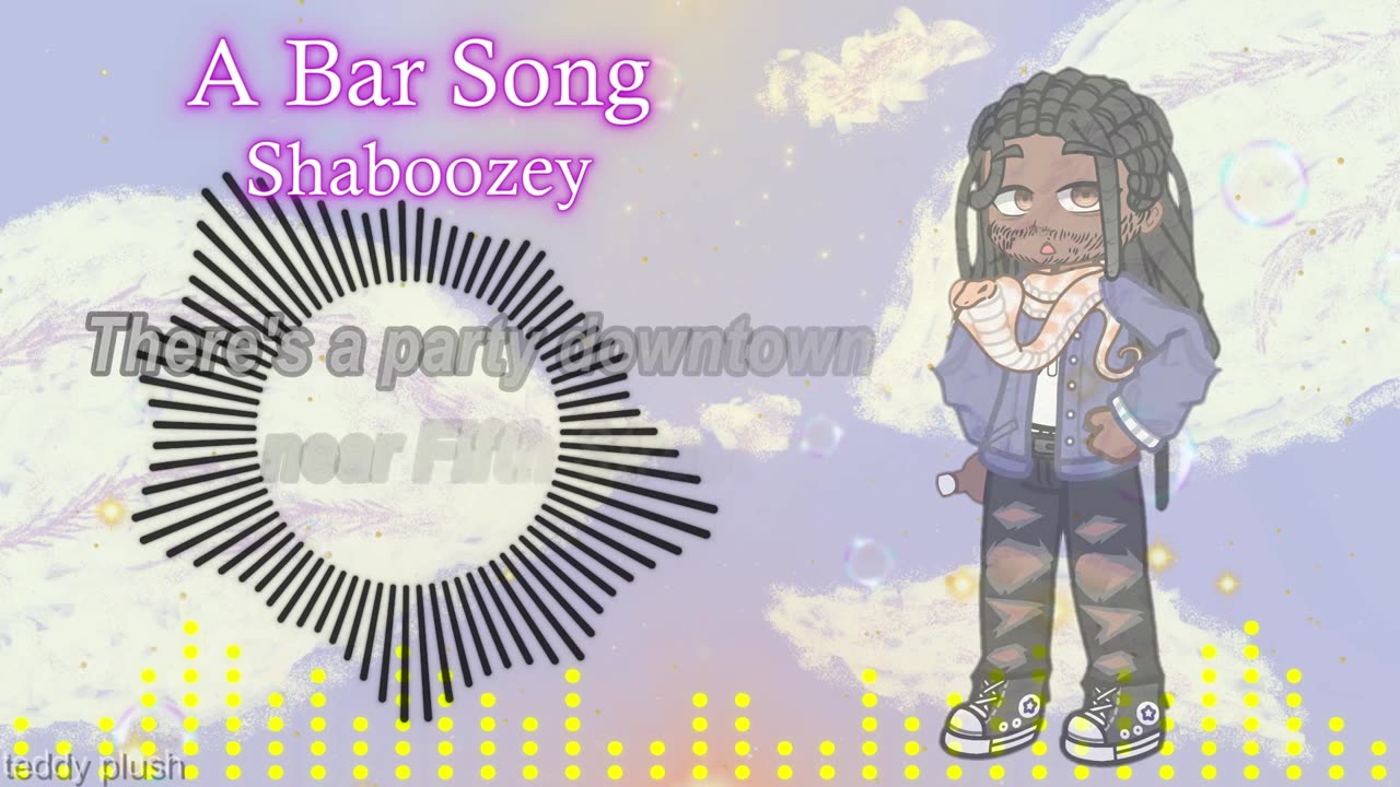 A Bar Song (Tipsy) - Shaboozey {With characters}