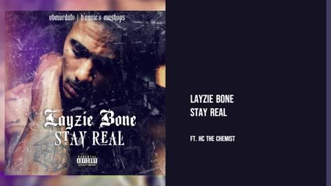 Layzie Bone - Stay Real Ft. HC The Chemist