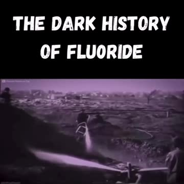 THE DARK HISTORY OF FLOURIDE