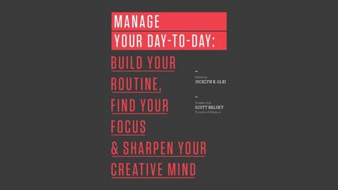 Manage Your Day-to-Day by Jocelyn K. Glei | Summary