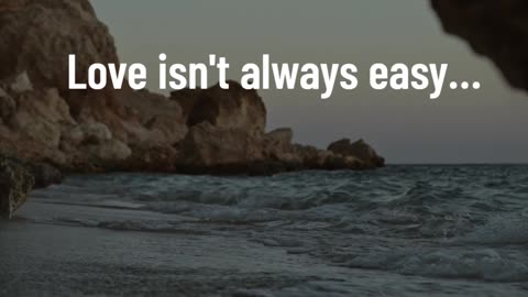 Love isn't always easy…