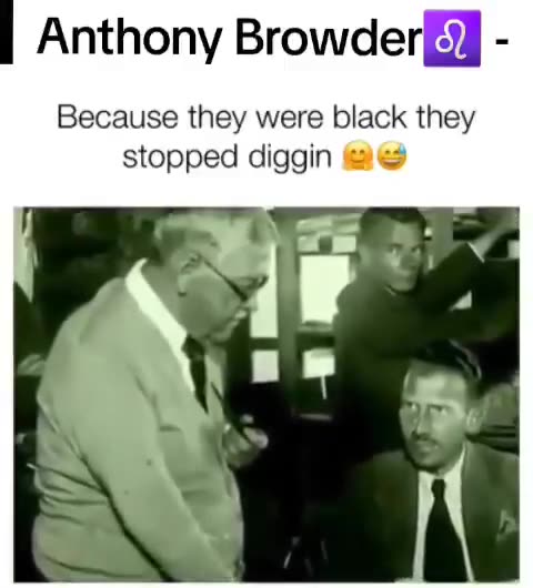 They more they dig they more they find us