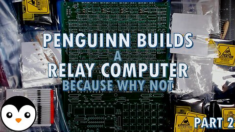 PenGuinn Builds: A Relay Computer - Because why not [Part 2]