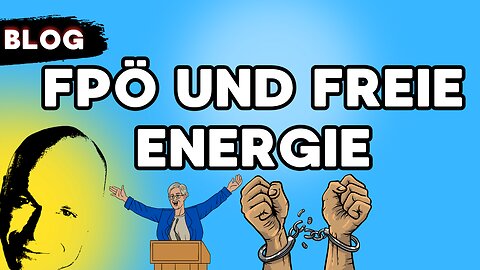 FPÖ und freie Energie