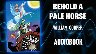 Behold A Pale Horse By William Cooper - Full Audiobook