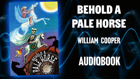 Behold A Pale Horse By William Cooper - Full Audiobook
