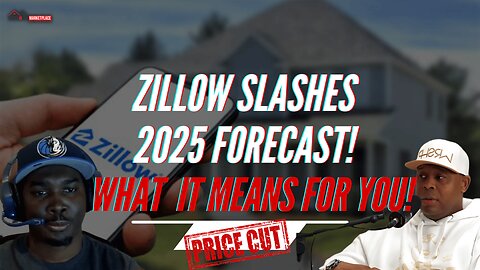 ZILLOW SLASHES 2025 FORECAST:What It Means for You! 🤔🏡 #TheBag💰