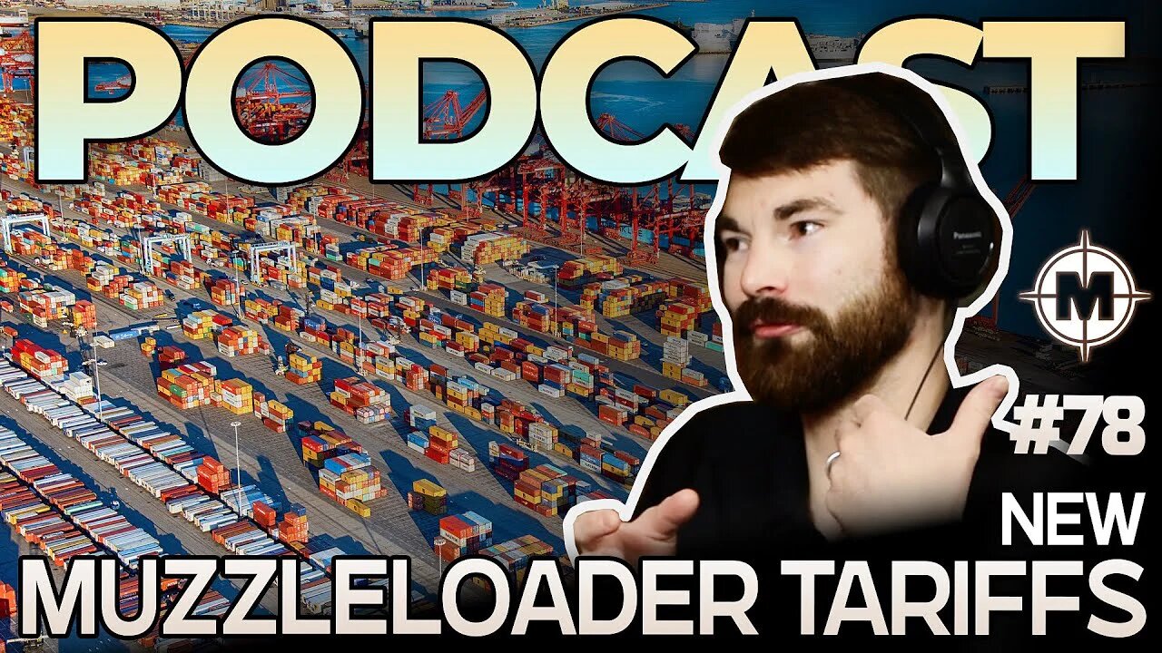 Tariffs, Roundballs & The New CVA Optima - Episode 78 - Muzzle-Loaders Podcast