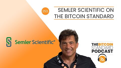 253. Semler Scientific on The Bitcoin Standard