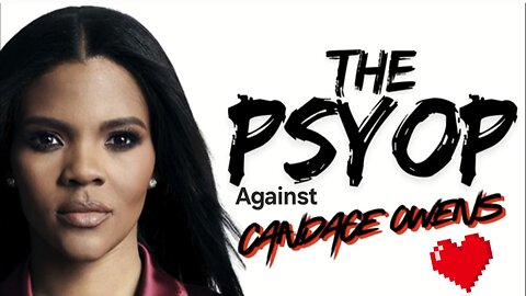 Protagonist against Candace a Real Psyops