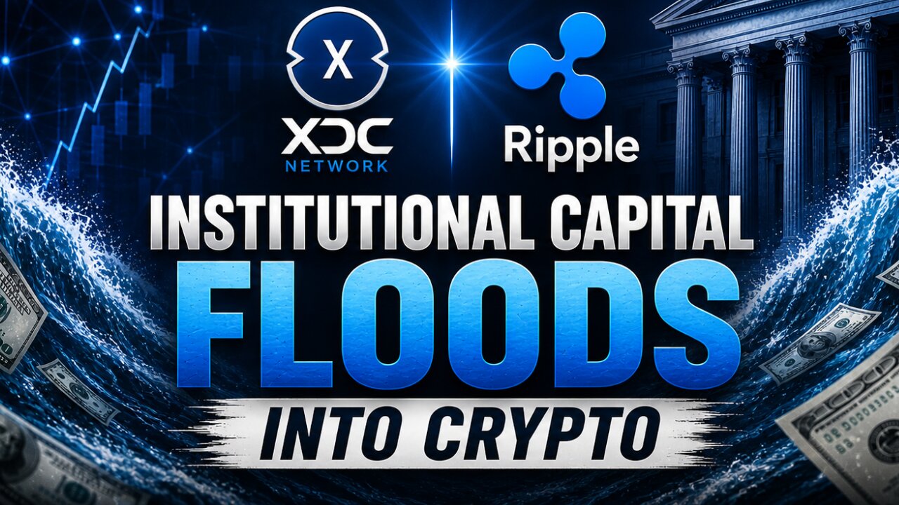 Ripple & XDC Network Just Made It Obvious Trillions Are Preparing to Enter Crypto