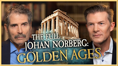 The Full Johan Norberg: Golden Ages