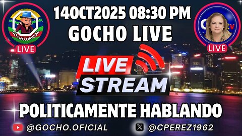 AIRES DE PAZ Y LIBERTAD | POLÍTICAMENTE HABLANDO | 14OCT2025 | [GOCHO.OFICIAL]