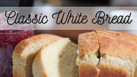 Always CLASSIC White Bread Recipe