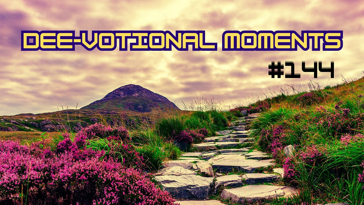 DeeVotional Moments #144