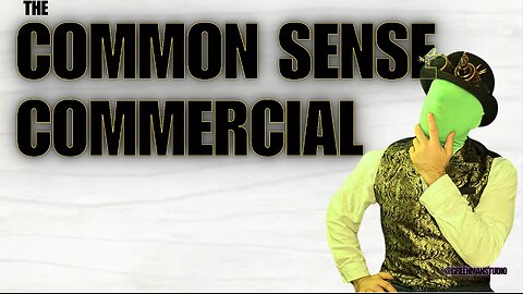 COMMON SENSE COMMERCIAL w/ GreenMan Reports