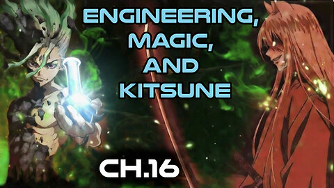 Human Narrated: Engineering, Magic and Kitsune Ch.16 | HFY Fantasy Novel Audiobook