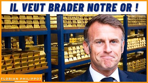 Macron veut VIDER l’or de la Banque de France !