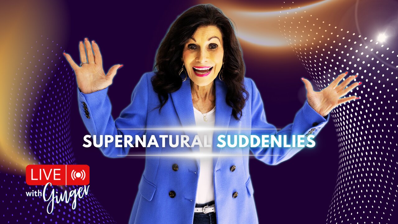 LIVE with GINGER | Supernatural Suddenlies