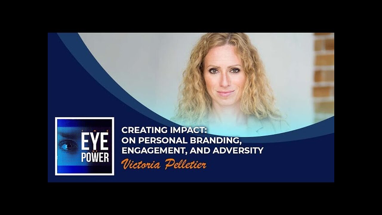 Creating Impact: On Personal Branding, Engagement, And Adversity With Victoria Pelletier