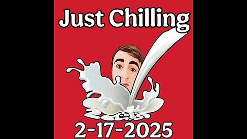 2-17-2025 Just chilling