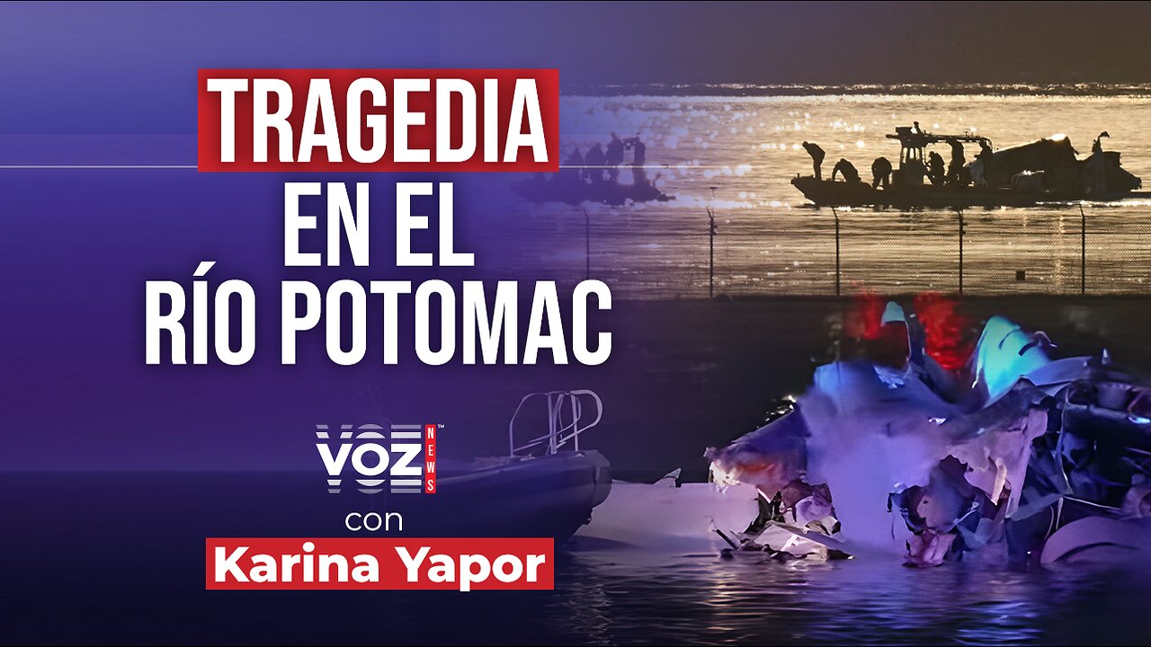 Tragedia en el río Potomac - VOZ NEWS