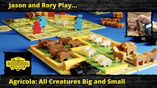 Jason and Rory Play Agricola: All Creatures big and Small