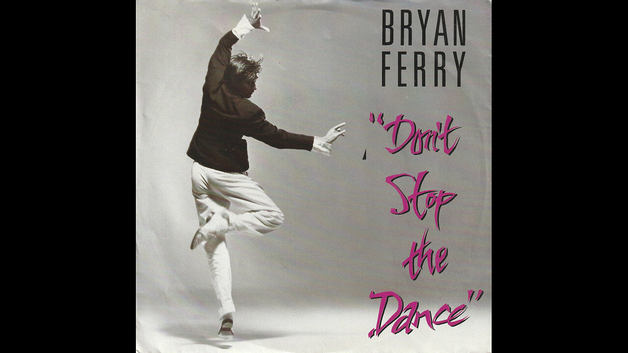 Bryan Ferry --- Don't Stop The Dance