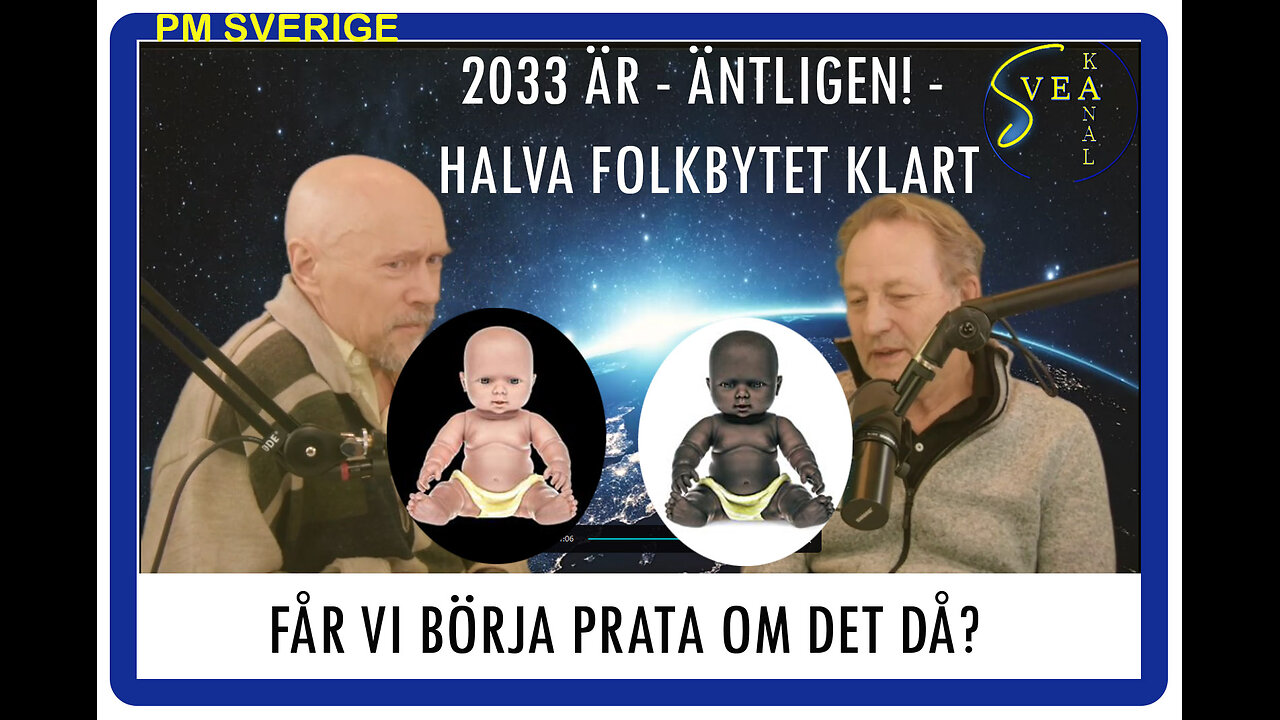 PM Sverige 28: Halva folkbytet klart 2033 - får vi börja prata om det då?