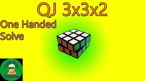 QJ 3x3x2 One Handed Solve