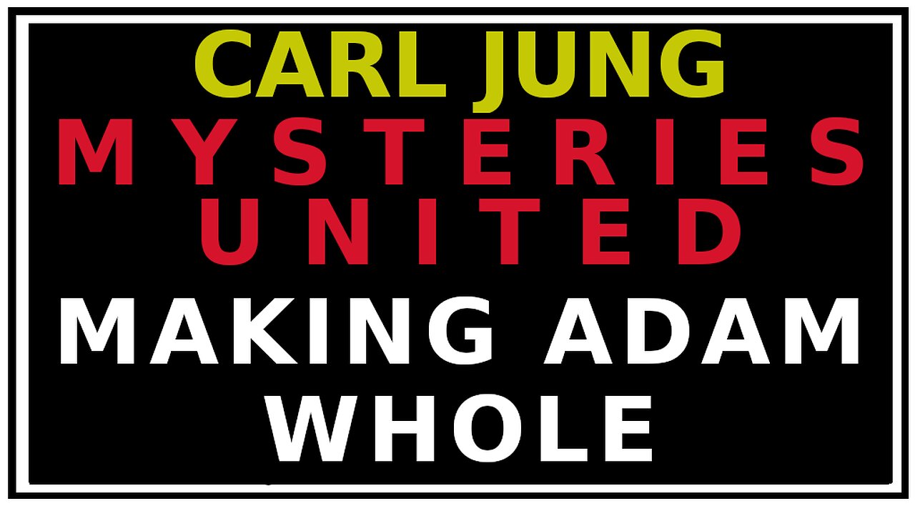 Reuniting the Whole of Adam: Jung's Mysterium Conjuntionis