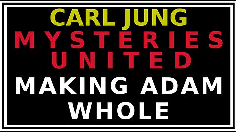 Reuniting the Whole of Adam: Jung's Mysterium Conjuntionis