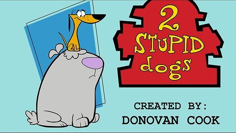2 Stupid Dogs - 1x01 - (Door Jam) - (Goldflipper) - (Where's The Bone)