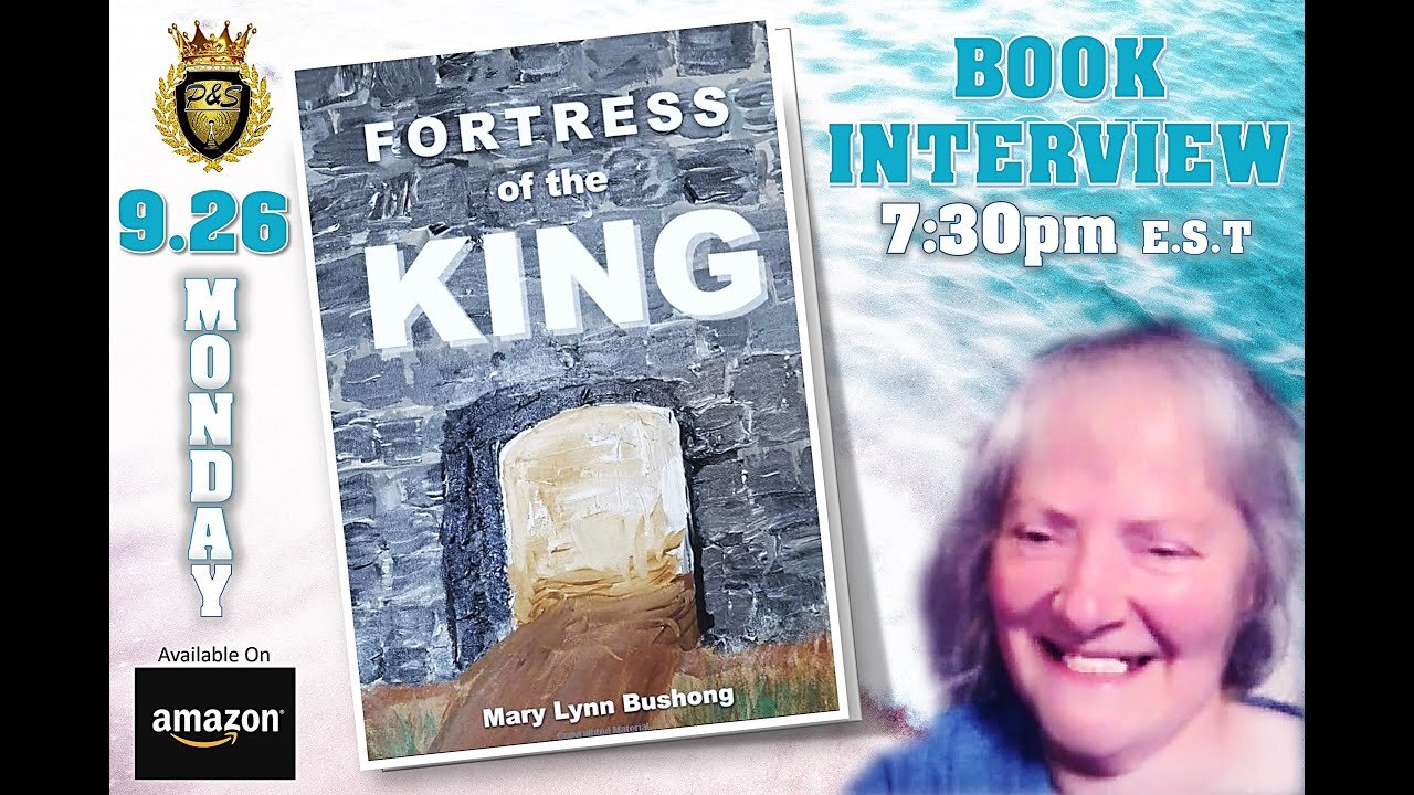 Pillars & Strategies Radio Interview with Mary Lynn Bushong: Book Author of "Fortress of the King"