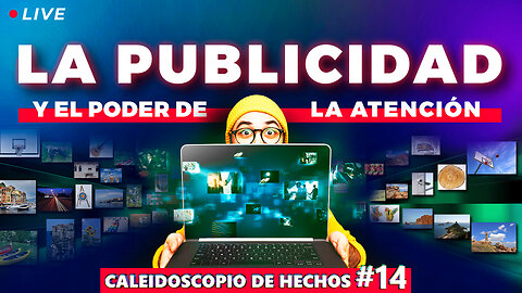 IMPACTO DE LA PUBLICIDAD Y PODER DE ATENCIÓN. | Caleidoscopio de hechos 14