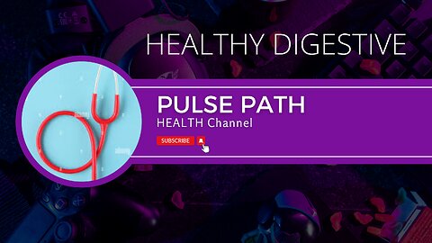 HEALTHY DIGESTIVE SYSTEM
