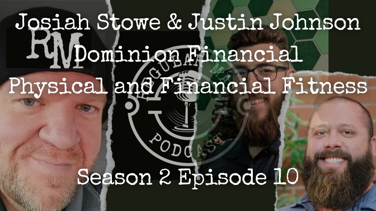 Live Stream Josiah Stowe & Justin Johnson Dominion Financial Physical & Financial Fitness S2E10