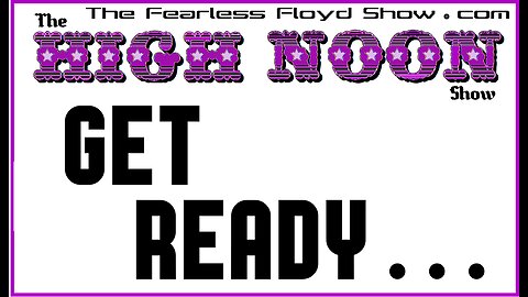 The High Noon Show . . .