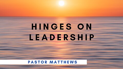 "Hinges On Leadership" | Abiding Word Baptist Church