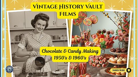 Chocolate & Candy Making 1950's & 1960's Vintage History Vault Films.