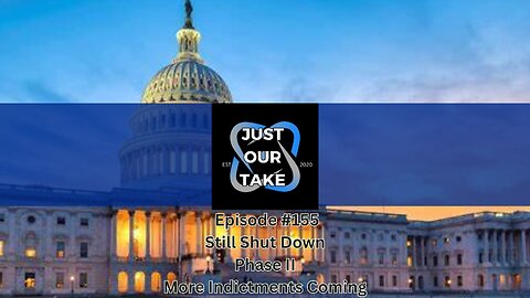 Just Our Take - EP #155 - 7 PM Pacific