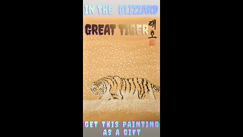Great Tiger in the Blizzard – Win This Painting!