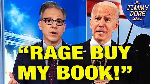 “I Wrote A BLAZINGLY Hypocritical Biden Book!” – Jake Tapper