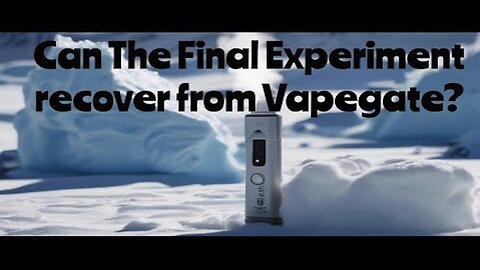 Can "The Final Experiment" recover from Vapegate?