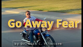 Go Away Fear, song # 3, Album ALIVE, by Dr. Gian C. Villatoro