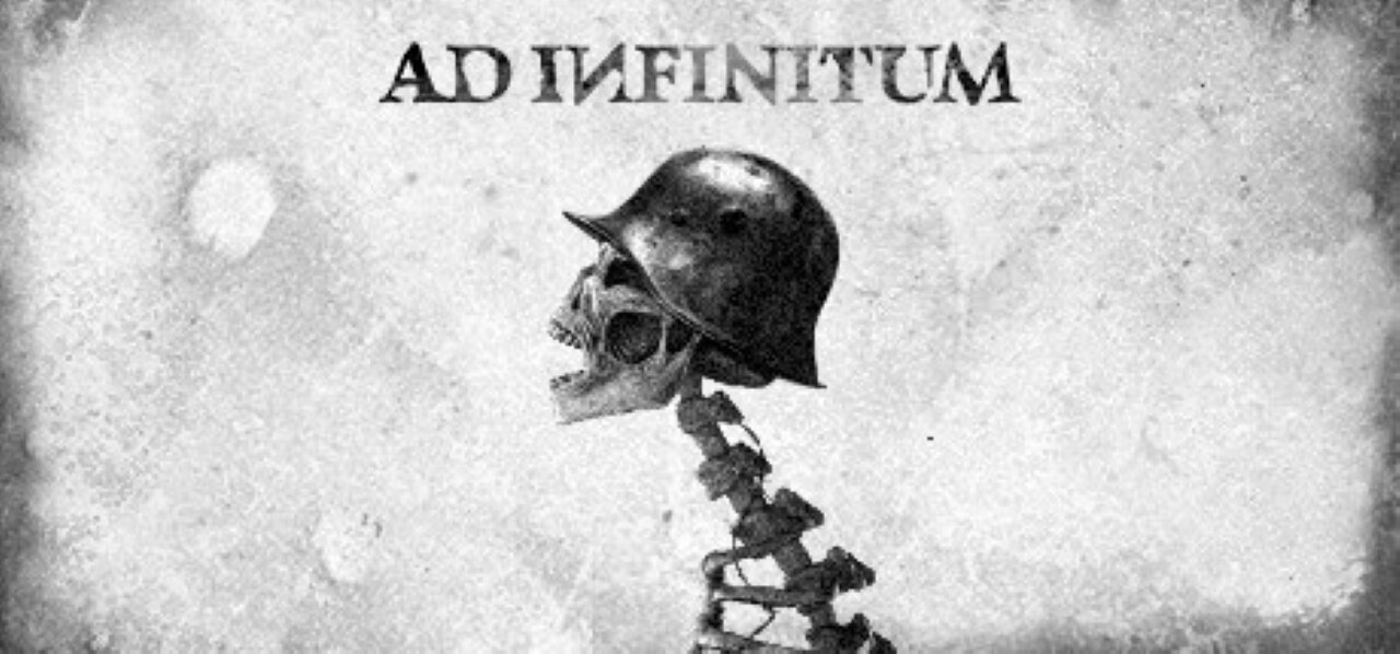 Ad Infinitum – A Soldier’s Mind Trapped Between War and Madness PART 1