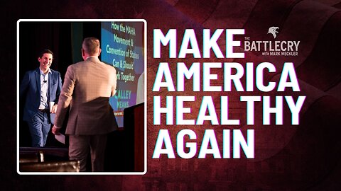 Make America HEALTHY Again | The BattleCry