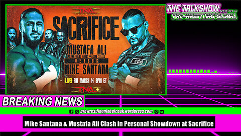Mike Santana & Mustafa Ali Clash in Personal Showdown at Sacrifice